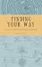 Finding Your Way, A Guide t...