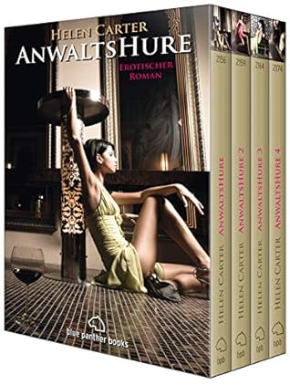 Anwaltshure 1 4 Erotik Paket Bundle Alle Vier Teile In Einem E Book 4 Erotische Roman Eine Hure Aus Leidenschaft By Helen Carter