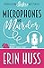 Microphones and Murder (A Podcasting Sisters Mystery Book 1) by Erin Huss
