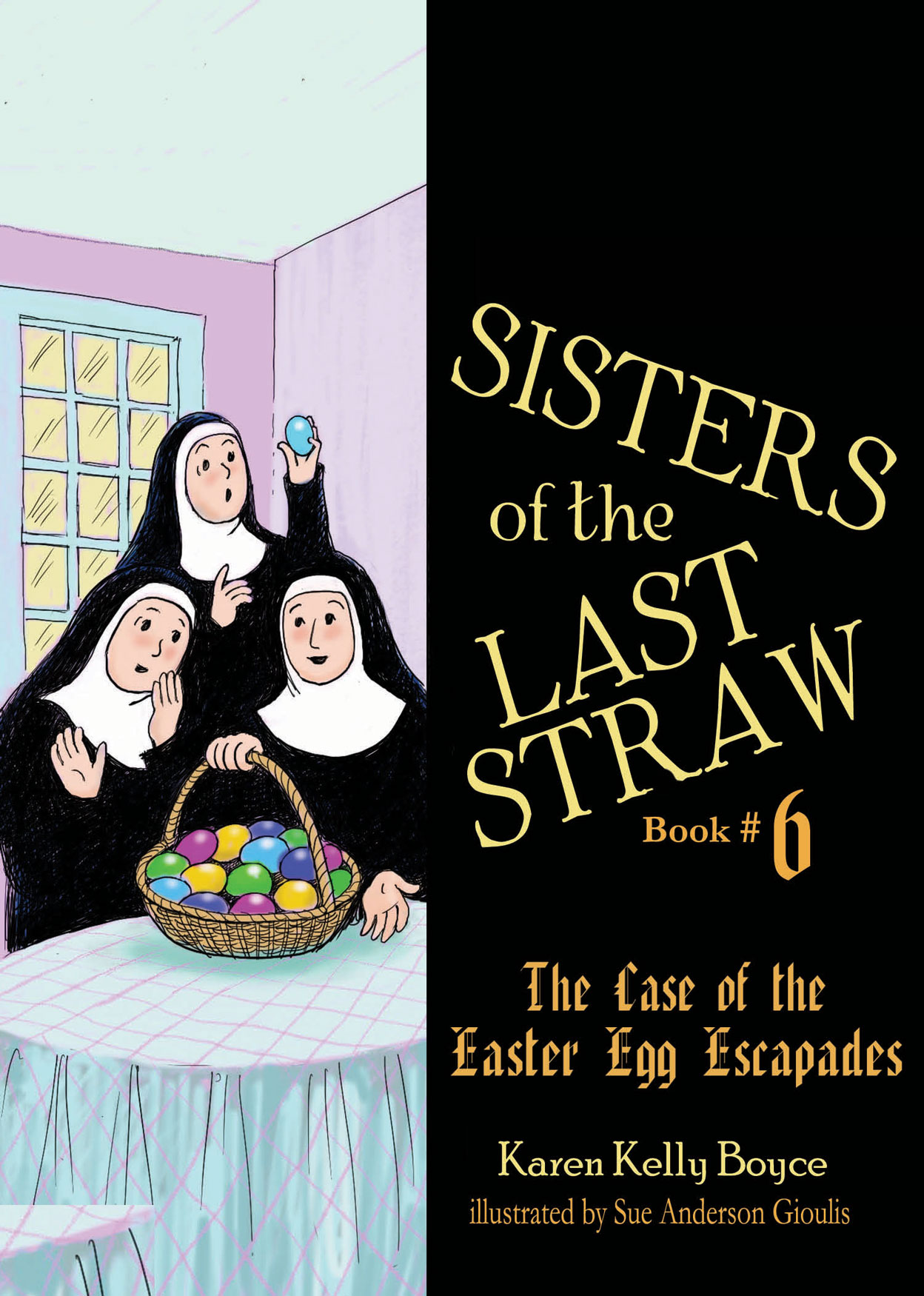 The Case of the Easter Egg Escapades (Sisters of the Last Straw #6)