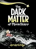 The Dark Matter of Mona Starr