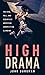 High Drama: The Rise, Fall, and Rebirth of American Competition Climbing