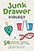 Junk Drawer Biology: 50 Awesome Experiments That Don't Cost a Thing