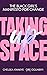 Taking Up Space: The Black Girl’s Manifesto for Change