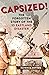 Capsized!: The Forgotten Story of the SS Eastland Disaster