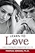 Learn to Love: Guide to Hea...