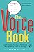 The Voice Book: Caring For, Protecting, and Improving Your Voice