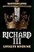 Richard III: Loyalty Binds Me