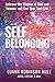 Self Belonging: Embrace the Wisdom of Soul and Science and Live Your Best Life