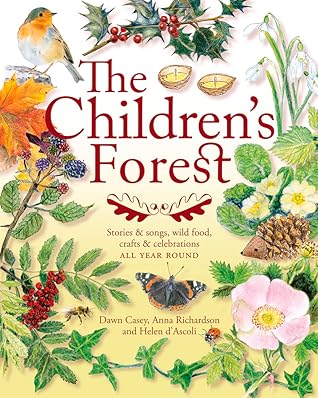 The Children's Forest: Stories  Songs, Wild Food, Crafts  Celebrations