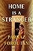 Home Is a Stranger