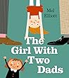 The Girl with Two Dads: The perfect illustrated children’s book for Father’s Day