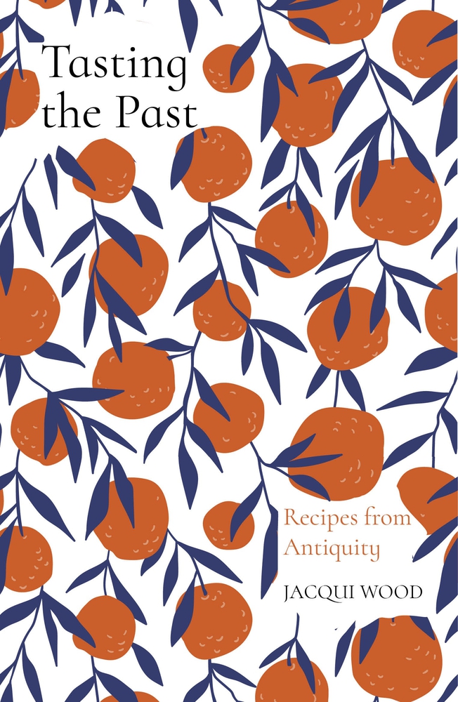 Tasting the Past: Recipes from Antiquity (Paperback)