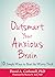 Outsmart Your Anxious Brain...
