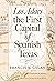 Los Adaes, the First Capital of Spanish Texas (Summerfield G. Roberts Texas History Series)