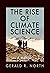 The Rise of Climate Science by Gerald R. North