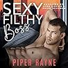 Sexy Filthy Boss by Piper Rayne