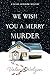 We Wish You a Merry Murder (Susan Henshaw, #3)