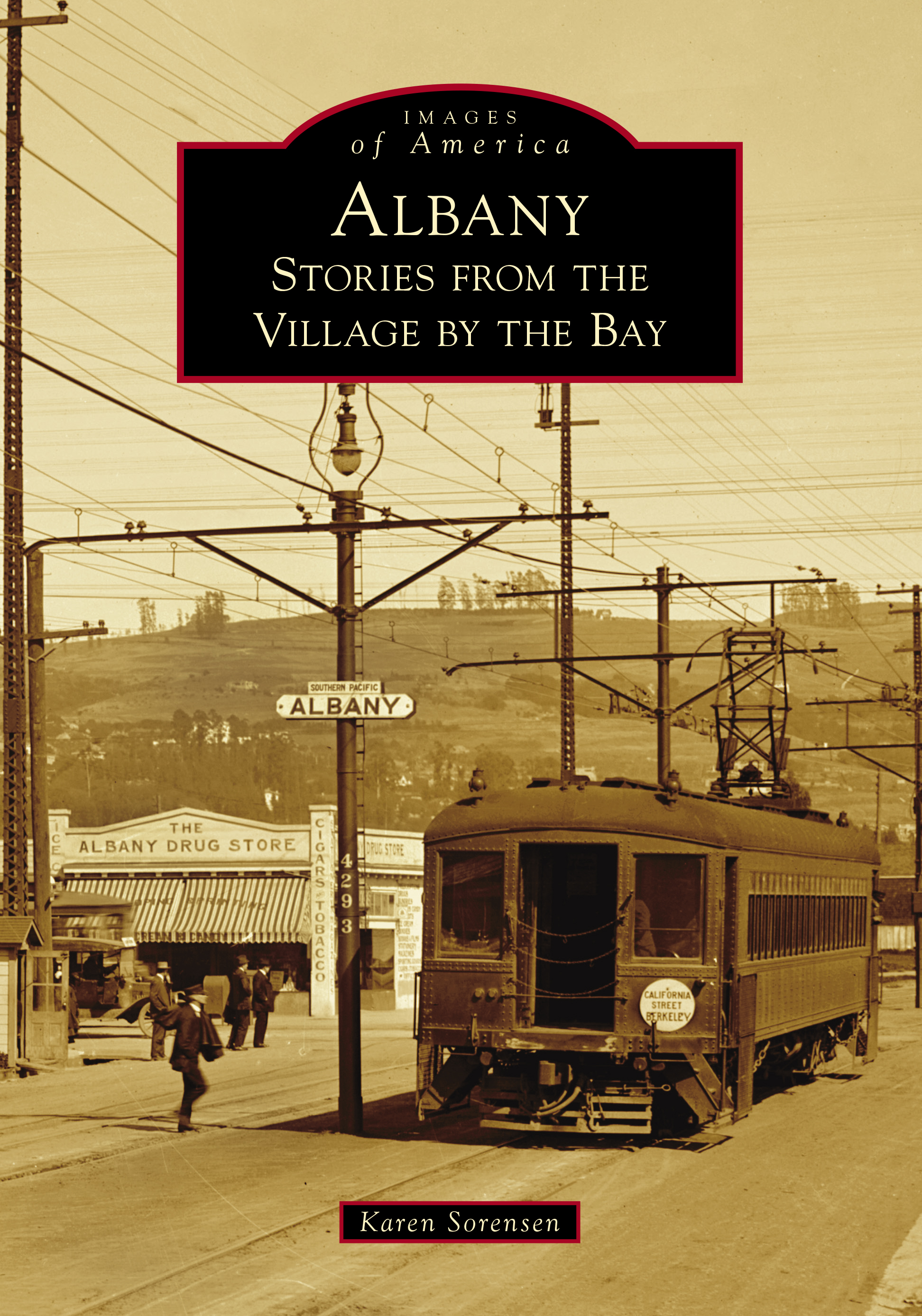 Albany: Stories from the Village by the Bay (Images of America)