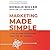 Marketing Made Simple by Donald Miller