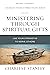 Ministering Through Spiritual Gifts: Use Your Strengths to Serve Others (Charles F. Stanley Bible Study Series)