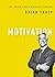 Motivation (The Brian Tracy Success Library)