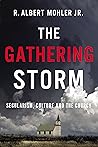 The Gathering Storm by R. Albert Mohler Jr.