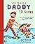 How to Get a Daddy to Sleep