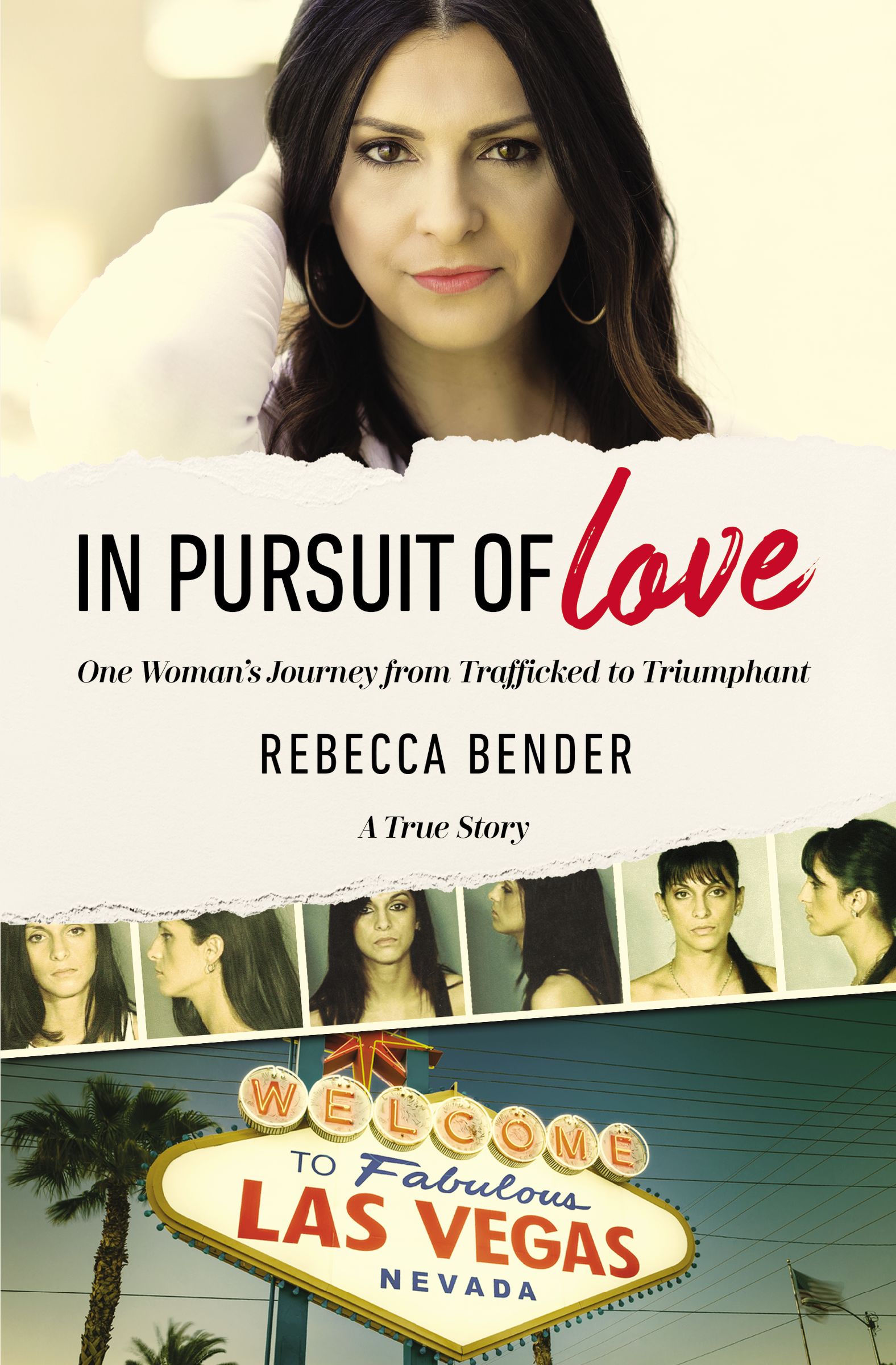 In Pursuit of Love: One Woman’s Journey from Trafficked to Triumphant (Paperback)