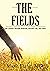 The Fields: Our Journey thr...