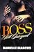 Boss  by Danielle Marcus
