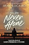 You Are Never Alo...