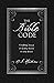 The Bible Code: Finding Jesus in Every Book in the Bible (The Code Series)