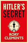Hitlers Secret by Rory Clements