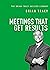 Meetings That Get Results (The Brian Tracy Success Library)