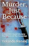 Murder, Just Because: The Return of The Snowman