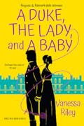 A Duke, the Lady, and a Baby (Rogues and Remarkable Women, #1)