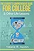 The Student's Comprehensive Guide For College & Other Life Lessons