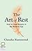 The Art of Rest: How to Find Respite in the Modern Age