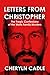 Letters from Christopher: The Tragic Confessions of the Watts Family Murders