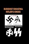 Buddhist Swastika Hitler's Cross by Ian Tinny Buddhist Swastika Hitler's Cross by Ian Tinny