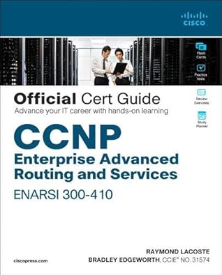 CCNP Enterprise Advanced Routing Enarsi 300-410 Official Cert Guide
