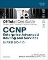 CCNP Enterprise Advanced Routing Enarsi 300-410 Official Cert... by Raymond Lacoste
