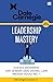 Leadership Mastery: Sukses Memimpin Diri Sendiri Dan Orang Lain Meraih Posisi No. 1
