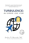 Turbulence: an extreme love story: It's time to lose your emotional baggage