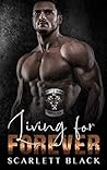 Living for Forever (Battle Born MC, #3) Living for Forever (Battle Born MC, #3)
