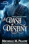 A Dash of Destiny by Michelle M. Pillow