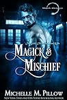 Magick and Mischief by Michelle M. Pillow