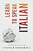 Learn to speak Italian: wit...