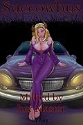 Succowbus: Book 3: Milked by Her Master